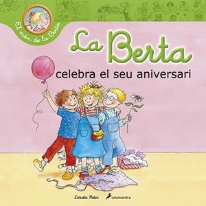 LA BERTA CELEBRA EL SEU ANIVERSARI | 9788490576052 | SCHNEIDER, LIANE | Galatea Llibres | Llibreria online de Reus, Tarragona | Comprar llibres en català i castellà online