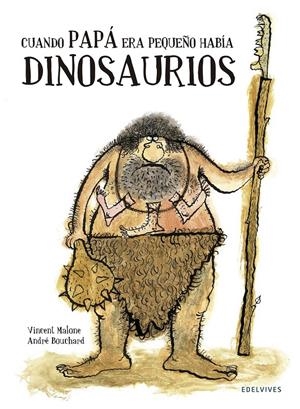 CUANDO PAPÁ ERA PEQUEÑO HABÍA DINOSAURIOS | 9788426394743 | MALONE, VICENT | Galatea Llibres | Llibreria online de Reus, Tarragona | Comprar llibres en català i castellà online