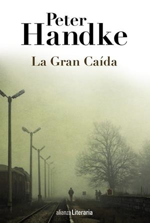 LA GRAN CAÍDA | 9788420691664 | HANDKE, PETER | Galatea Llibres | Librería online de Reus, Tarragona | Comprar libros en catalán y castellano online