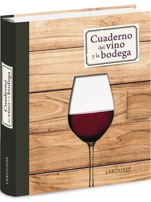 CUADERNO DEL VINO Y LA BODEGA | 9788416124114 | Galatea Llibres | Librería online de Reus, Tarragona | Comprar libros en catalán y castellano online