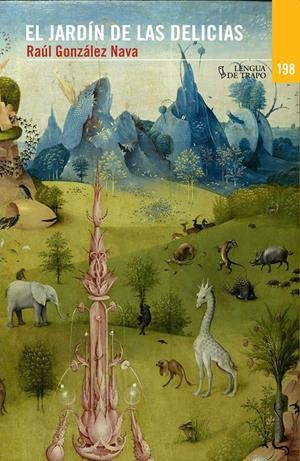 EL JARDÍN DE LAS DELICIAS | 9788483812150 | GONZÁLEZ NAVAS, RAÚL | Galatea Llibres | Librería online de Reus, Tarragona | Comprar libros en catalán y castellano online