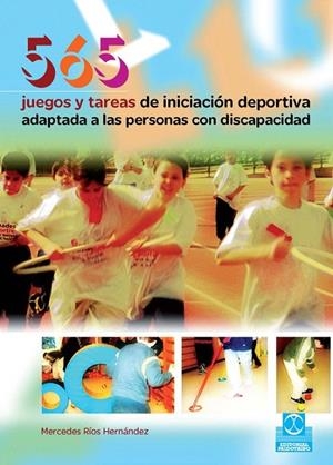 565 JUEGOS Y TAREAS DE INICIACIÓN DEPORTIVA ADAPTADA A LAS PERSONAS CON DISCAPAC | 9788480199001 | RÍOS HERNÁNDEZ, MERCEDES | Galatea Llibres | Librería online de Reus, Tarragona | Comprar libros en catalán y castellano online