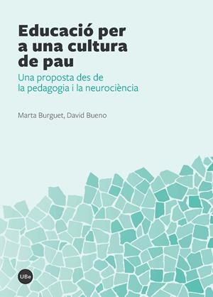 EDUCACIÓ PER A UNA CULTURA DE PAU | 9788447538744 | BURGUET ARFELIS, MARTA/BUENO TORRENS, DAVID | Galatea Llibres | Librería online de Reus, Tarragona | Comprar libros en catalán y castellano online