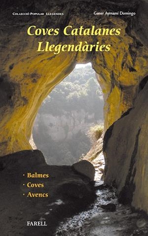 COVES CATALANES LLEGENDARIES | 9788492811632 | AYMAMI, GENER | Galatea Llibres | Librería online de Reus, Tarragona | Comprar libros en catalán y castellano online