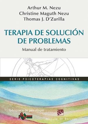 TERAPIA DE SOLUCIÓN DE PROBLEMAS | 9788433027474 | NEZU, ARTHUR M./MAGUTH NEZU, CHRISTINE/D?ZURILLA, THOMAS J. | Galatea Llibres | Librería online de Reus, Tarragona | Comprar libros en catalán y castellano online