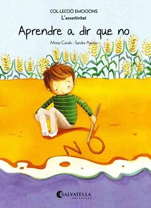 APRENDRE A DIR QUE NO (RÚSTICA) | 9788484128083 | CANALS BOTINES, MIREIA | Galatea Llibres | Librería online de Reus, Tarragona | Comprar libros en catalán y castellano online