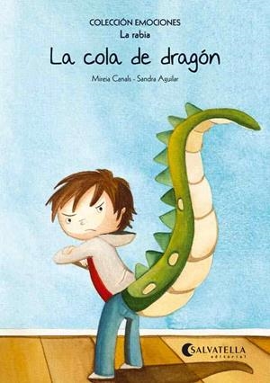 LA COLA DE DRAGÓN (RÚSTICA) | 9788484128120 | CANALS BOTINES, MIREIA | Galatea Llibres | Librería online de Reus, Tarragona | Comprar libros en catalán y castellano online