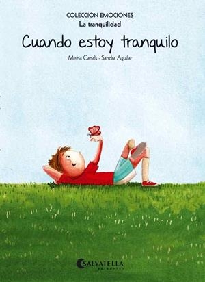 CUANDO ESTOY TRANQUILO (RÚSTICA) | 9788484128199 | CANALS BOTINES, MIREIA | Galatea Llibres | Librería online de Reus, Tarragona | Comprar libros en catalán y castellano online