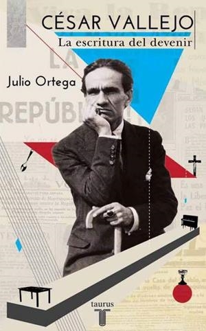 CÉSAR VALLEJO. LA ESCRITURA DEL DEVENIR | 9788430600595 | ORTEGA, JULIO | Galatea Llibres | Llibreria online de Reus, Tarragona | Comprar llibres en català i castellà online