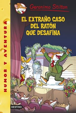 EL EXTRAÑO CASO DEL RATÓN QUE DESAFINA. STILTON 55 | 9788408133025 | Galatea Llibres | Llibreria online de Reus, Tarragona | Comprar llibres en català i castellà online