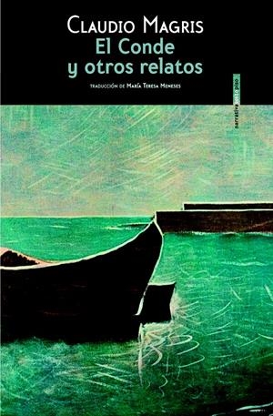 EL CONDE Y OTROS RELATOS | 9788415601463 | MAGRIS, CLAUDIO | Galatea Llibres | Llibreria online de Reus, Tarragona | Comprar llibres en català i castellà online