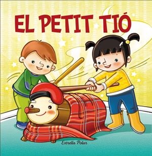 EL PETIT TIÓ | 9788490573747 | Galatea Llibres | Llibreria online de Reus, Tarragona | Comprar llibres en català i castellà online