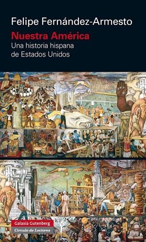 NUESTRA AMÉRICA | 9788416252190 | FERNÁNDEZ-ARMESTO, FELIPE | Galatea Llibres | Librería online de Reus, Tarragona | Comprar libros en catalán y castellano online