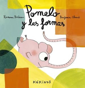 POMELO Y LAS FORMAS | 9788416126149 | BADESCU, RAMONA | Galatea Llibres | Llibreria online de Reus, Tarragona | Comprar llibres en català i castellà online