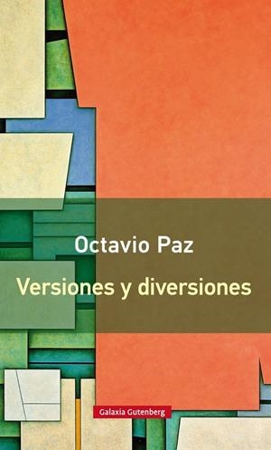 VERSIONES Y DIVERSIONES- NUEVA EDICIÓN | 9788416252152 | PAZ, OCTAVIO | Galatea Llibres | Llibreria online de Reus, Tarragona | Comprar llibres en català i castellà online
