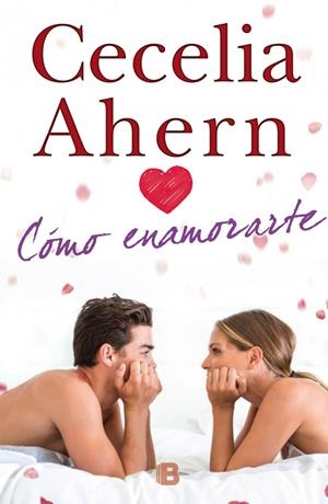 CÓMO ENAMORARTE | 9788466655729 | AHERN, CECELIA | Galatea Llibres | Librería online de Reus, Tarragona | Comprar libros en catalán y castellano online