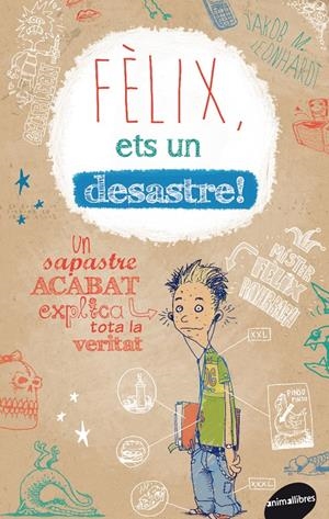 FELIX, ETS UN DESASTRE! | 9788415975205 | LEONHARDT, JAKOB M. | Galatea Llibres | Librería online de Reus, Tarragona | Comprar libros en catalán y castellano online