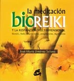 MEDITACION BIOREIKI, LA | 9788484450719 | JIMENEZ SOLANA, JOSE MARIA | Galatea Llibres | Librería online de Reus, Tarragona | Comprar libros en catalán y castellano online