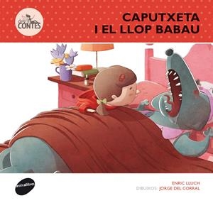 LA CAPUTXETA I EL LLOP BABAU | 9788415975236 | LLUCH GIRBÉS, ENRICH | Galatea Llibres | Llibreria online de Reus, Tarragona | Comprar llibres en català i castellà online