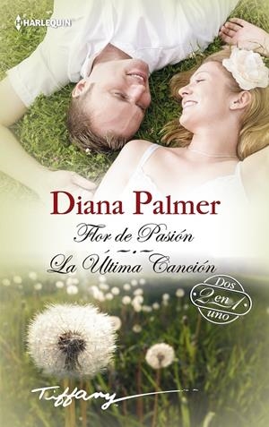 FLOR DE PASIÓN; LA ÚLTIMA CANCIÓN | 9788468748313 | PALMER, DIANA | Galatea Llibres | Llibreria online de Reus, Tarragona | Comprar llibres en català i castellà online