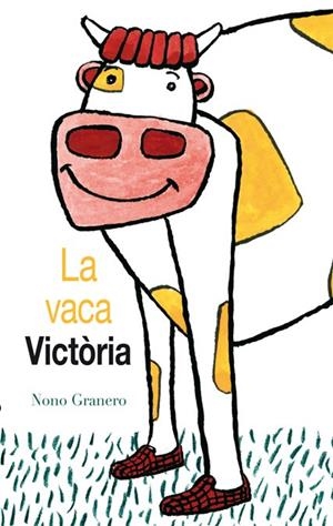 LA VACA VICTORIA | 9788494183171 | GRANERO, NONO | Galatea Llibres | Llibreria online de Reus, Tarragona | Comprar llibres en català i castellà online