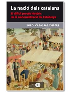 LA NACIÓ DELS CATALANS | 9788492542994 | CASASSAS YMBERT, JORDI | Galatea Llibres | Librería online de Reus, Tarragona | Comprar libros en catalán y castellano online