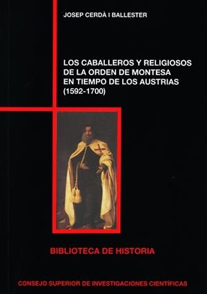 LOS CABALLEROS RELIGIOSOS DE LA ORDEN DE MONTESA EN TIEMPO DE LOS AUSTRIAS (1592-1700) | 9788400098575 | AERDÁ I BALLESTER, JOSEP | Galatea Llibres | Librería online de Reus, Tarragona | Comprar libros en catalán y castellano online