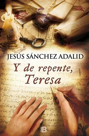 Y DE REPENTE, TERESA | 9788466654968 | SANCHEZ ADALID, JESUS | Galatea Llibres | Llibreria online de Reus, Tarragona | Comprar llibres en català i castellà online