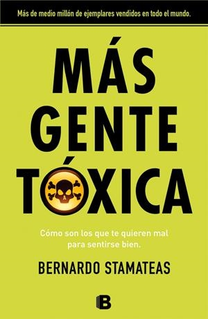 MÁS GENTE TÓXICA | 9788466655507 | STAMATEAS, BERNARDO | Galatea Llibres | Llibreria online de Reus, Tarragona | Comprar llibres en català i castellà online
