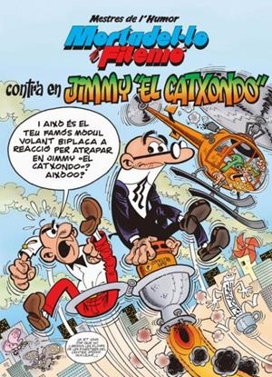 MORTADEL·LO I FILEMÓ CONTRA EN JIMMY "EL CATXONDO"  (MESTRES DE L'HUMOR 38) | 9788466655491 | IBÁÑEZ, FRANCISCO | Galatea Llibres | Librería online de Reus, Tarragona | Comprar libros en catalán y castellano online