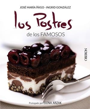 LOS POSTRES DE LOS FAMOSOS | 9788441536364 | GONZÁLEZ SEOANE, ÍNGRID/ÍÑIGO GÓMEZ, JOSÉ MARÍA | Galatea Llibres | Llibreria online de Reus, Tarragona | Comprar llibres en català i castellà online