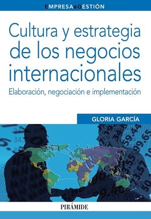 CULTURA Y ESTRATEGIA DE LOS NEGOCIOS INTERNACIONALES | 9788436832693 | GARCÍA, GLORIA | Galatea Llibres | Llibreria online de Reus, Tarragona | Comprar llibres en català i castellà online