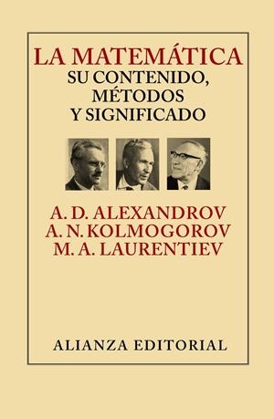 LA MATEMÁTICA: SU CONTENIDO, MÉTODOS Y SIGNIFICADO | 9788420693309 | ALEKSANDROV, A. D./KOLMOGOROV, A. N./LAURENTIEV, M. A. | Galatea Llibres | Llibreria online de Reus, Tarragona | Comprar llibres en català i castellà online