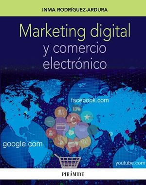 MARKETING DIGITAL Y COMERCIO ELECTRÓNICO | 9788436832501 | RODRÍGUEZ ARDURA, INMA | Galatea Llibres | Librería online de Reus, Tarragona | Comprar libros en catalán y castellano online