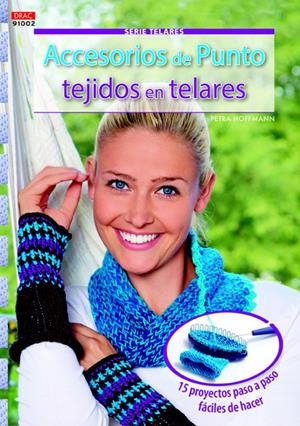 ACCESORIOS DE PUNTO TEJIDOS EN TELARES | 9788498744347 | HOFFMANN, PETRA | Galatea Llibres | Librería online de Reus, Tarragona | Comprar libros en catalán y castellano online
