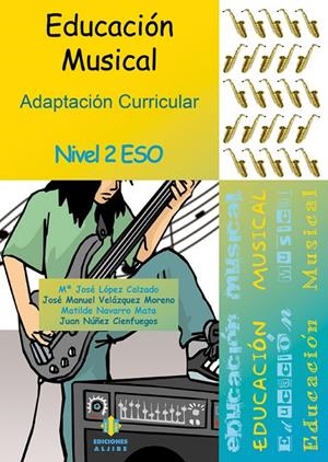 EDUCACION MUSICAL. ADAPTACION CURRICULAR NIVEL 2 ESO | 9788497007016 | LóPEZ CALZADO, MARíA JOSé/VELáZQUEZ MORENO, JOSé MANUEL/NAVARRO MATA, MATILDE/NúñEZ CIENFUEGOS, JUAN | Galatea Llibres | Librería online de Reus, Tarragona | Comprar libros en catalán y castellano online