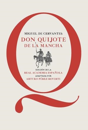 DON QUIJOTE DE LA MANCHA ( RAE ADAPTADO POR ARTURO PEREZ-REVERTE) | 9788468025384 | DE CERVANTES SAAVEDRA, MIGUEL | Galatea Llibres | Llibreria online de Reus, Tarragona | Comprar llibres en català i castellà online