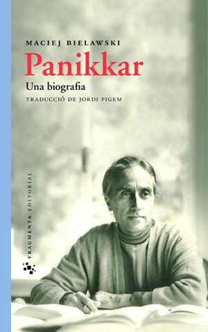 PANIKKAR. UNA BIOGRAFIA | 9788415518105 | BIELAWSKI, MACIEJ | Galatea Llibres | Llibreria online de Reus, Tarragona | Comprar llibres en català i castellà online