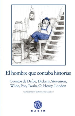 EL HOMBRE QUE CONTABA HISTORIAS | 9788494299353 | DEFOE, DANIEL/DICKENS, CHARLES/STEVENSON, ROBERT LOUIS/WILDE, OSCAR/POE, EDGAR ALLAN/TWAIN, MARK/HEN | Galatea Llibres | Llibreria online de Reus, Tarragona | Comprar llibres en català i castellà online
