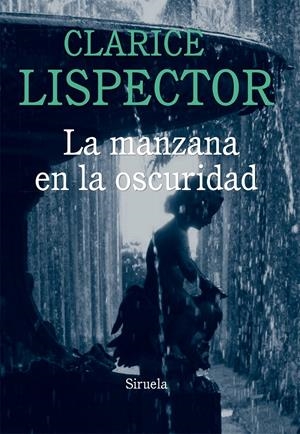 LA MANZANA EN LA OSCURIDAD | 9788416208289 | LISPECTOR, CLARICE | Galatea Llibres | Llibreria online de Reus, Tarragona | Comprar llibres en català i castellà online