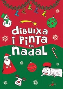 DIBUIXA I PINTA EL NADAL | 9788492880874 | COLLADO BASCOMPTE, ROSA | Galatea Llibres | Librería online de Reus, Tarragona | Comprar libros en catalán y castellano online