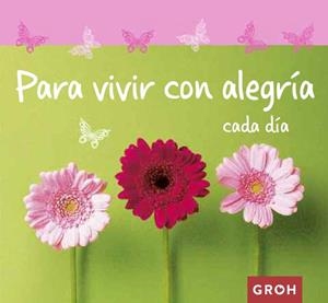 PARA VIVIR CON ALEGRÍA CADA DÍA | 9788490680285 | Galatea Llibres | Librería online de Reus, Tarragona | Comprar libros en catalán y castellano online