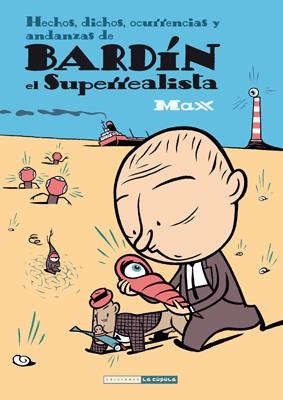BARDÍN EL SUPERREALISTA | 9788415724780 | MAX | Galatea Llibres | Librería online de Reus, Tarragona | Comprar libros en catalán y castellano online