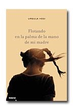 FLOTANDO EN LA PALMA DE LA MANO DE MI MADRE | 9788495618320 | HEGI, URSULA | Galatea Llibres | Llibreria online de Reus, Tarragona | Comprar llibres en català i castellà online
