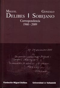 MIGUEL DELIBES GONZALO SOBEJANO CORRESPONDENCIA 1960-2009 | 9788484487890 | MEDINA BOCOS, AMPARO | Galatea Llibres | Llibreria online de Reus, Tarragona | Comprar llibres en català i castellà online