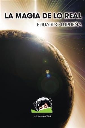 LA MAGIA DE LO REAL | 9788416054084 | LURUEÑA, EDUARDO | Galatea Llibres | Llibreria online de Reus, Tarragona | Comprar llibres en català i castellà online