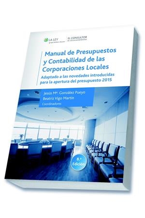 MANUAL DE PRESUPUESTOS Y CONTABILIDAD DE LAS CORPORACIONES LOCALES (8.ª EDICIÓN) | 9788470526831 | GONZÁLEZ PUEYO, JESÚS MARÍA/VIGO MARTÍN, BEATRIZ | Galatea Llibres | Librería online de Reus, Tarragona | Comprar libros en catalán y castellano online