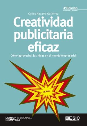 CREATIVIDAD PUBLICITARIA EFICAZ | 9788415986560 | NAVARRO GUTIÉRREZ, CARLOS | Galatea Llibres | Librería online de Reus, Tarragona | Comprar libros en catalán y castellano online