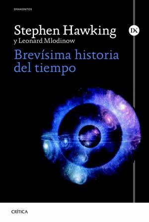 BREVÍSIMA HISTORIA DEL TIEMPO | 9788498927948 | HAWKING, STEPHEN / LEONARD MLODINOW | Galatea Llibres | Llibreria online de Reus, Tarragona | Comprar llibres en català i castellà online