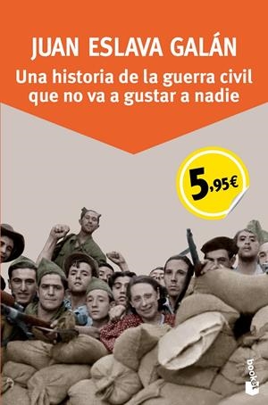 UNA HISTORIA DE LA GUERRA CIVIL QUE NO VA A GUSTAR A NADIE | 9788408136224 | ESLAVA GALÁN, JUAN | Galatea Llibres | Librería online de Reus, Tarragona | Comprar libros en catalán y castellano online